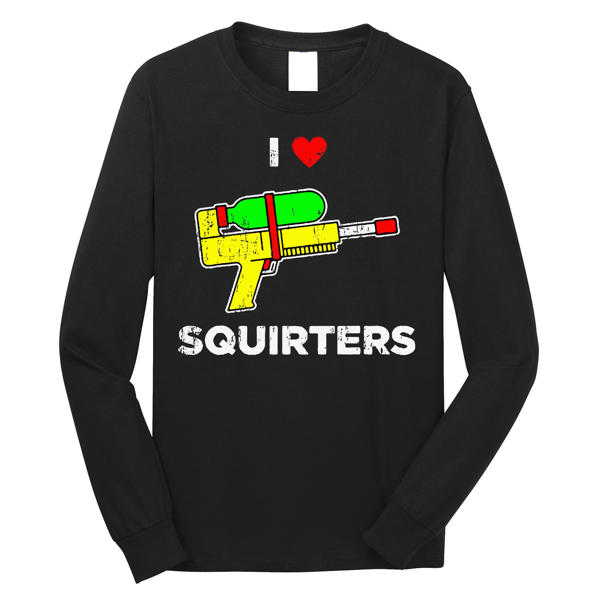 I Heart Squirters Funny I Love Squirters Long Sleeve Shirt