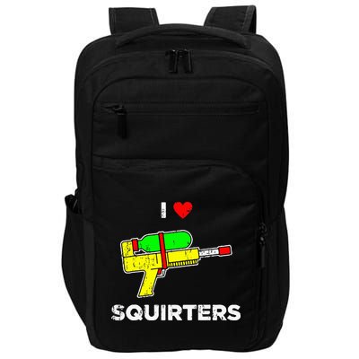 I Heart Squirters Funny I Love Squirters Impact Tech Backpack