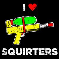 I Heart Squirters Funny I Love Squirters Poster