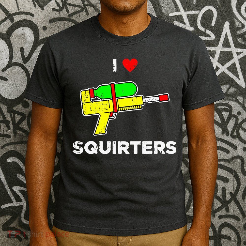 I Heart Squirters Funny I Love Squirters T-Shirt