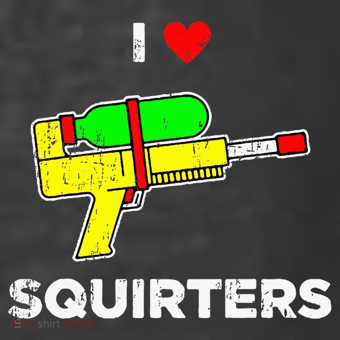 I Heart Squirters Funny I Love Squirters T-Shirt