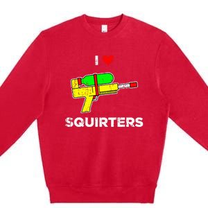 I Heart Squirters I Love Squirters Premium Crewneck Sweatshirt