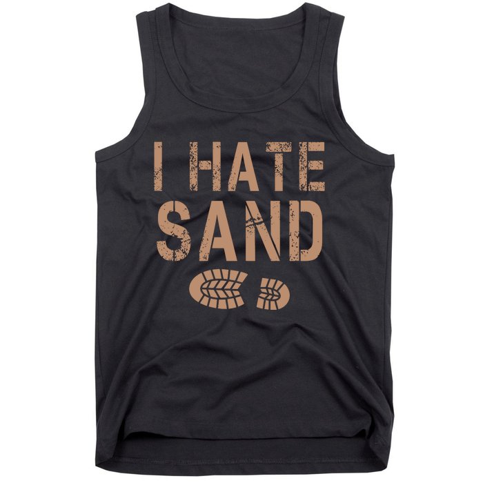 I Hate Sand Middle East Deployment Sand Boot Print Tank Top