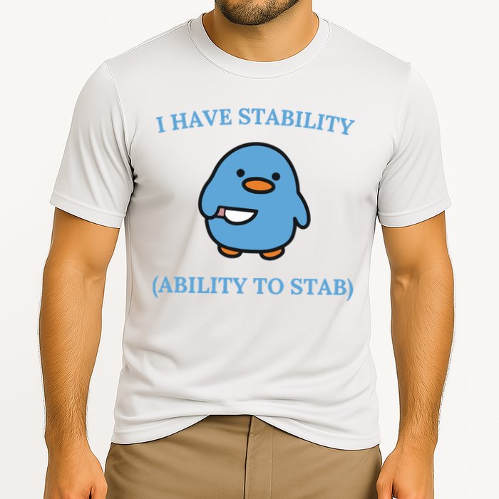 I Have Stability Ability To Stab Performance Shirt