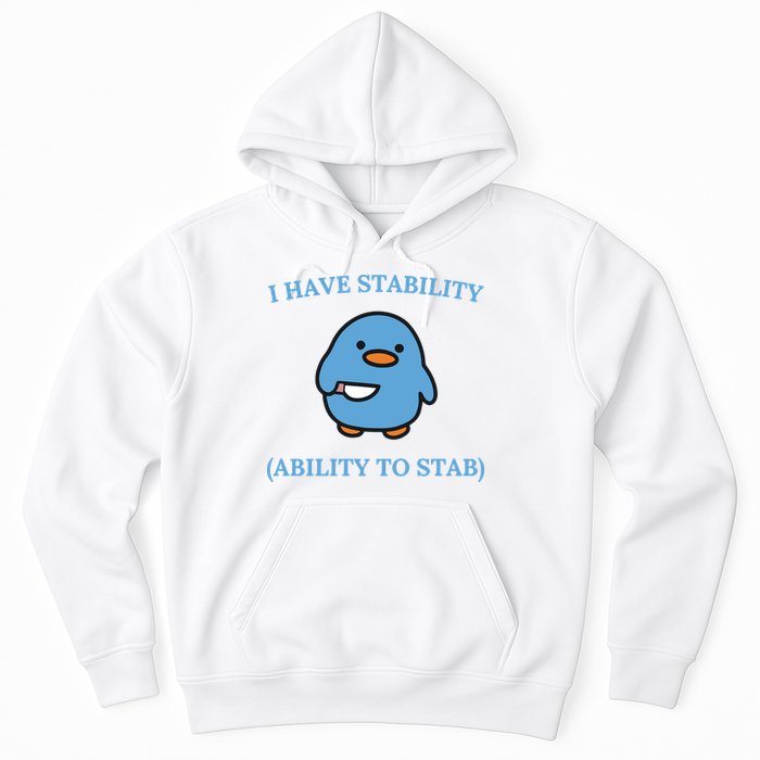 I Have Stability Ability To Stab Hoodie