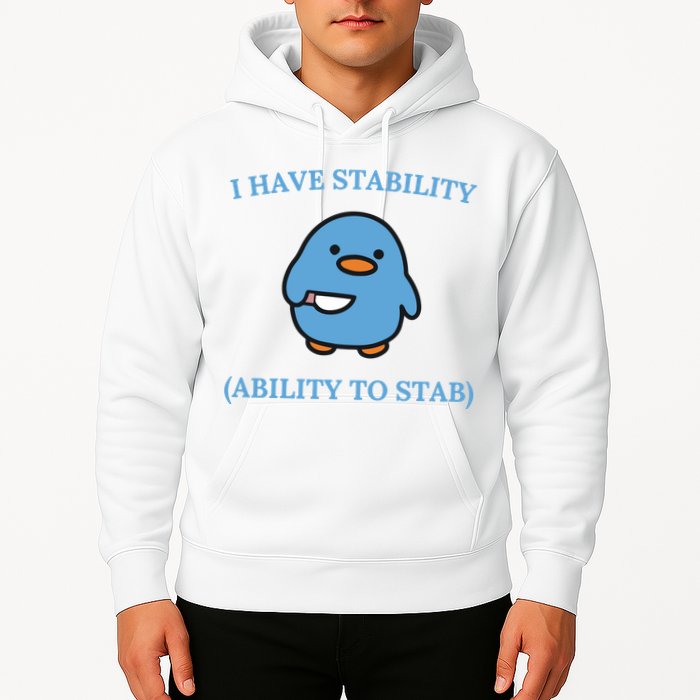 I Have Stability Ability To Stab Hoodie