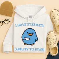 I Have Stability Ability To Stab Hoodie