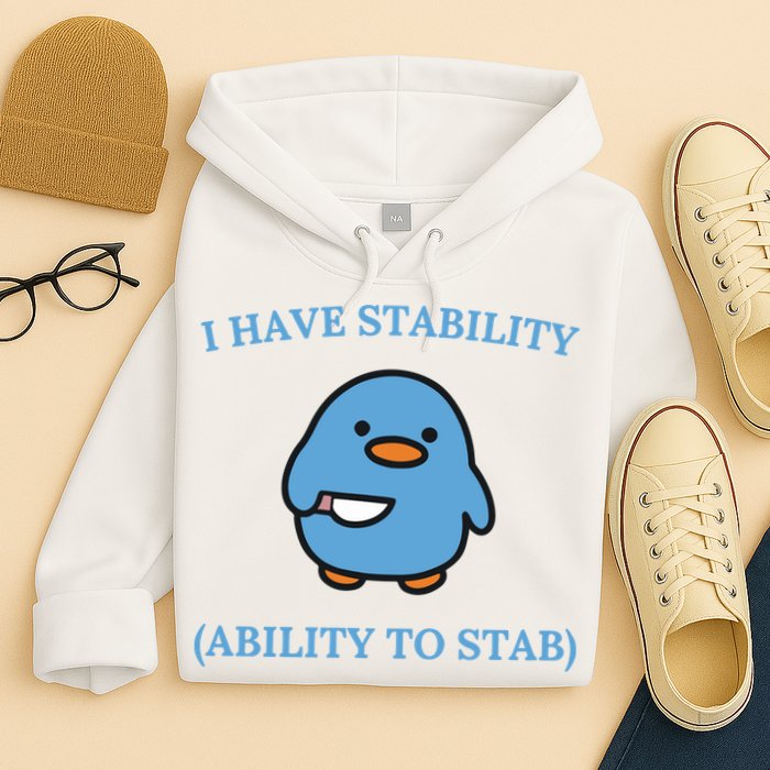 I Have Stability Ability To Stab Hoodie