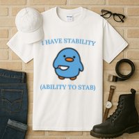 I Have Stability Ability To Stab Tall T-Shirt