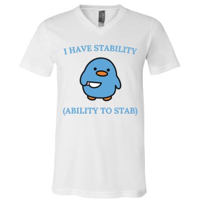 I Have Stability Ability To Stab V-Neck T-Shirt