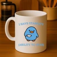 I Have Stability Ability To Stab Mug