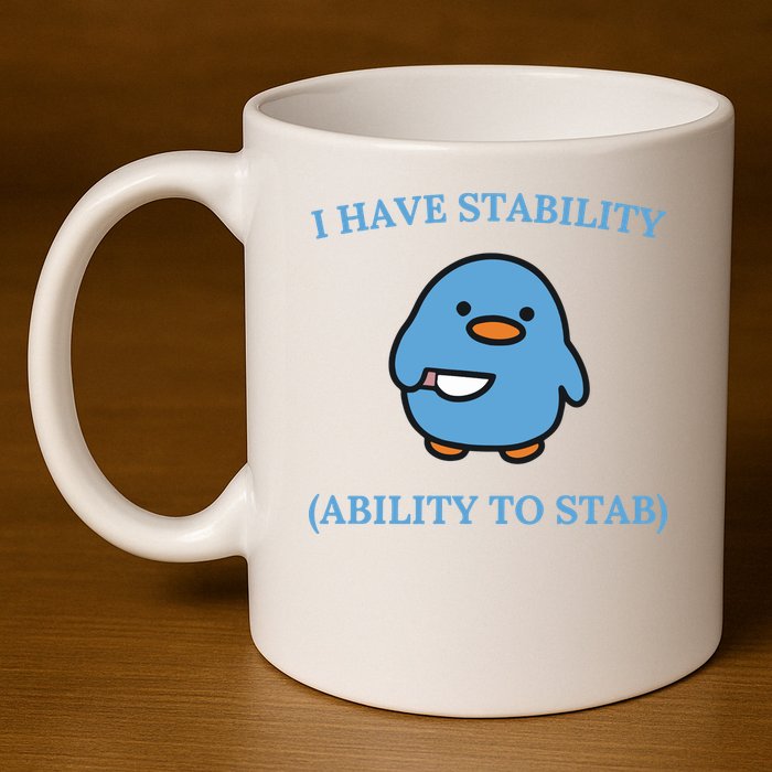 I Have Stability Ability To Stab 11oz C Handle Ceramic Mug