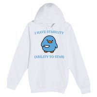 I Have Stability Ability To Stab Premium Pullover Hoodie