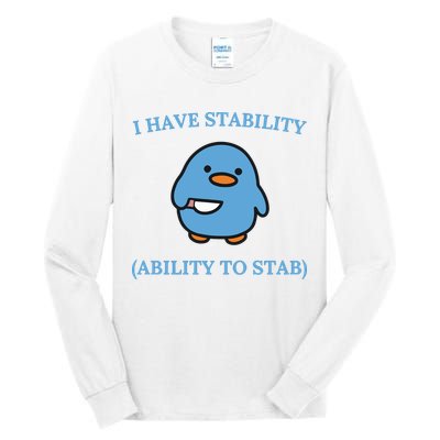 I Have Stability Ability To Stab Tall Long Sleeve T-Shirt