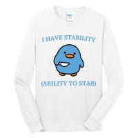 I Have Stability Ability To Stab Tall Long Sleeve T-Shirt
