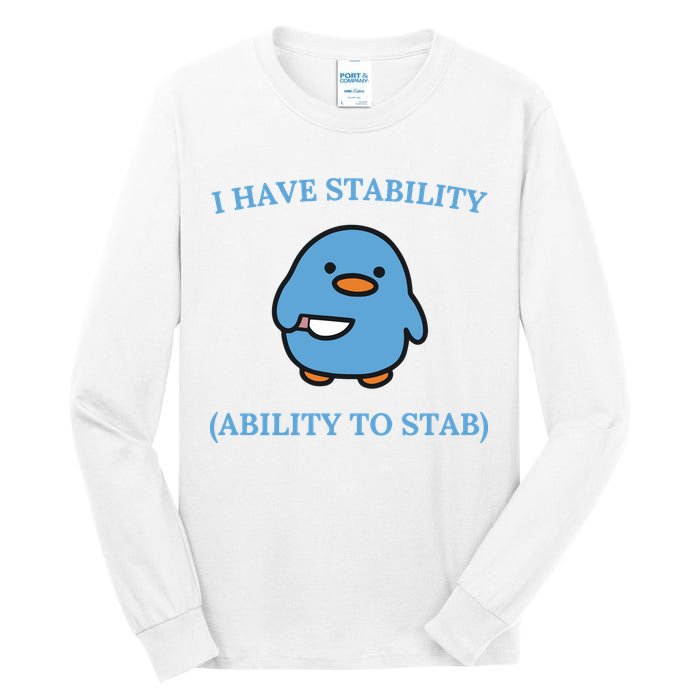 I Have Stability Ability To Stab Tall Long Sleeve T-Shirt