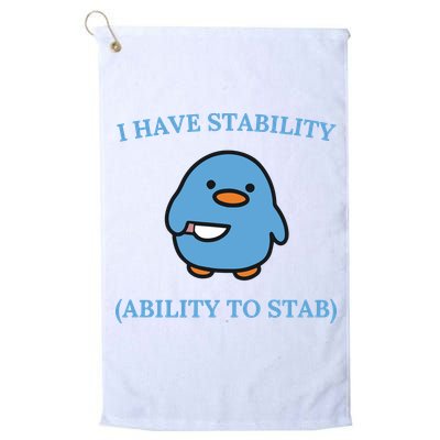 I Have Stability Ability To Stab Golf Towel