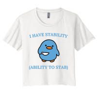 I Have Stability Ability To Stab Crop Top