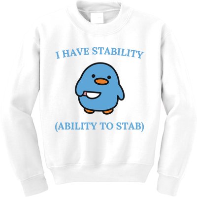 I Have Stability Ability To Stab Kids Sweatshirt