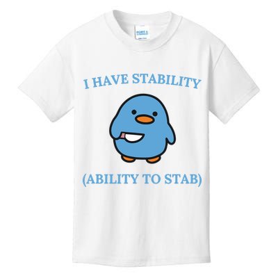I Have Stability Ability To Stab Kids T-Shirt