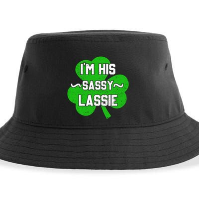 IM His Sassy Lassie Funny Couples St PatrickS Day Funny Gift Sustainable Bucket Hat