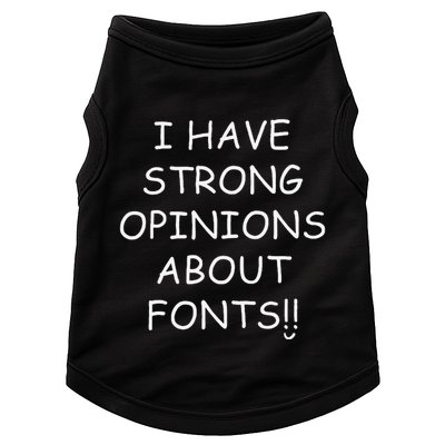 I Have Strong Opinions About Fonts Comic Sans Joke Doggie Tank