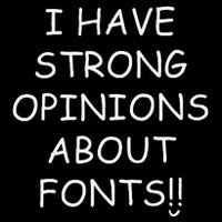I Have Strong Opinions About Fonts Comic Sans Joke Sweatshirt