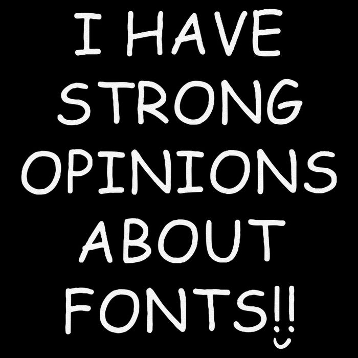 I Have Strong Opinions About Fonts Comic Sans Joke Sweatshirt