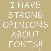 I Have Strong Opinions About Fonts Comic Sans Joke Cooling Performance Crew T-Shirt