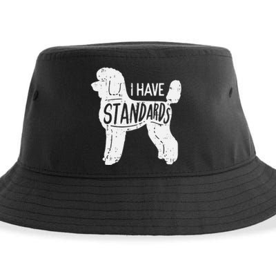 I Have Standards Poodle Funny Humor Pet Dog Lover Owner Gift Sustainable Bucket Hat