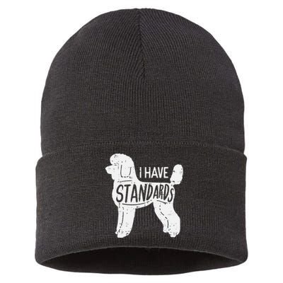 I Have Standards Poodle Funny Humor Pet Dog Lover Owner Gift Sustainable Knit Beanie