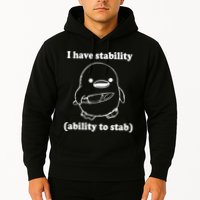 I Have Stability Ability To Stab Funny Hoodie