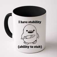 I Have Stability Ability To Stab Funny Mug