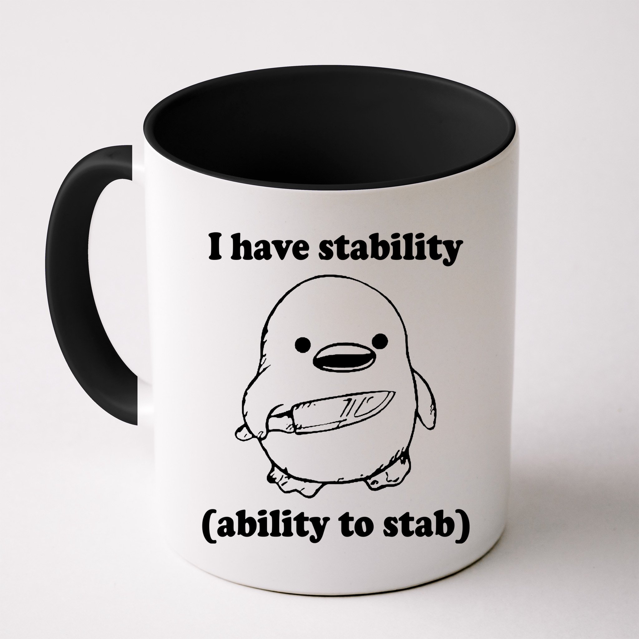 I Have Stability Ability To Stab Funny Mug