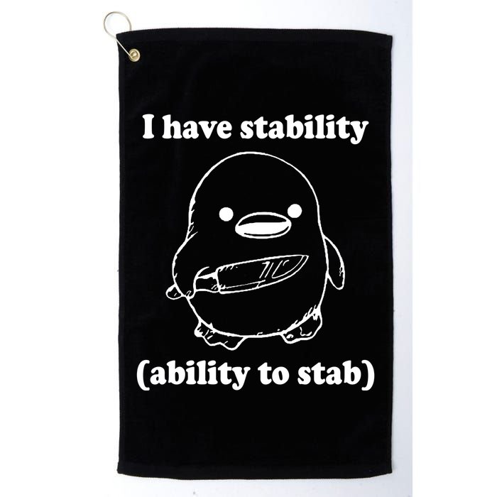 I Have Stability Ability To Stab Funny Golf Towel