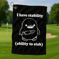 I Have Stability Ability To Stab Funny Golf Towel