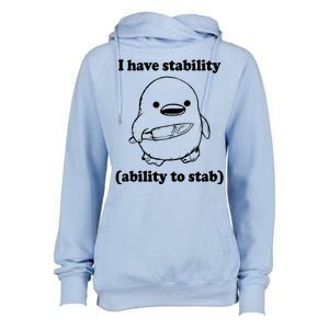 I Have Stability Ability To Stab Funny Womens Funnel Neck Pullover Hood