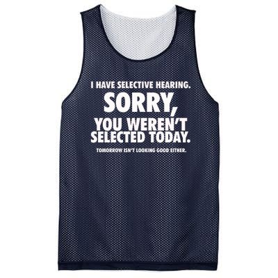 I Have Selective Hearing You WerenT Selected Mesh Reversible Basketball Jersey Tank