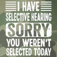 I Have Selective Hearing Sorry You WerenT Selected Today Legacy Tie Dye Trucker Hat