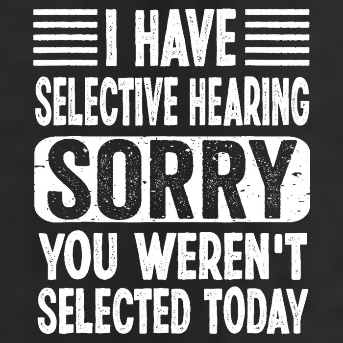 I Have Selective Hearing Sorry You WerenT Selected Today Crop Fleece Hoodie