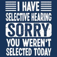 I Have Selective Hearing Sorry You WerenT Selected Today Pom Pom 12in Knit Beanie