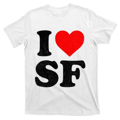 I Heart Sf Souvenir Frisco I Love San Francisco T-Shirt