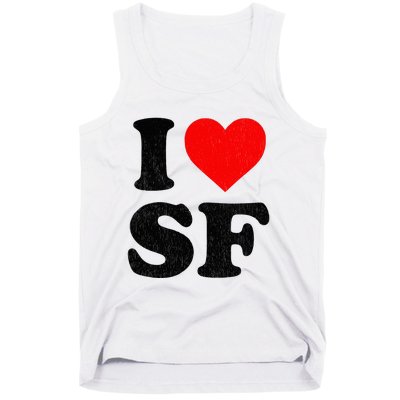 I Heart Sf Souvenir Frisco I Love San Francisco Tank Top