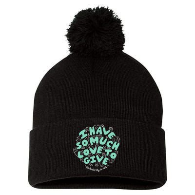 I Have So Much Love To Give Exclusively To Cats Pom Pom 12in Knit Beanie