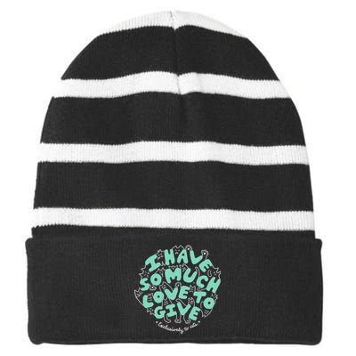 I Have So Much Love To Give Exclusively To Cats Striped Beanie with Solid Band