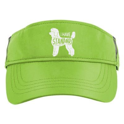 I Have Standards Poodle Funny Humor Pet Dog Lover Owner Gift Adult Drive Performance Visor