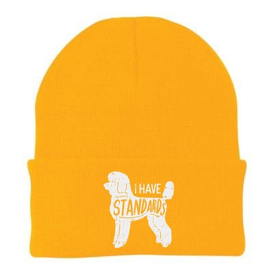 I Have Standards Poodle Funny Humor Pet Dog Lover Owner Gift Knit Cap Winter Beanie