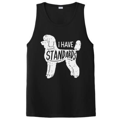 I Have Standards Poodle Funny Humor Pet Dog Lover Owner Gift PosiCharge Competitor Tank