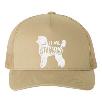 I Have Standards Poodle Funny Humor Pet Dog Lover Owner Gift Yupoong Adult 5-Panel Trucker Hat