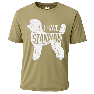 I Have Standards Poodle Funny Humor Pet Dog Lover Owner Gift Cooling Performance Crew T-Shirt